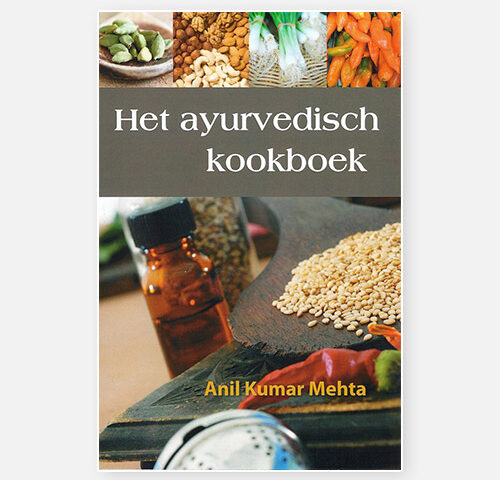 Ayurvedisch kookboek | Dhr. Anil K. Mehta (GAMS)