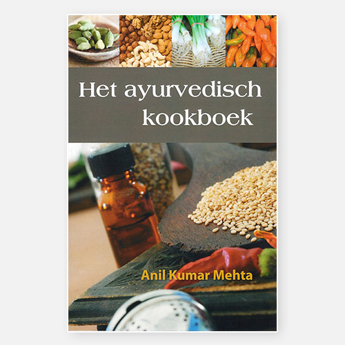 Ayurvedisch kookboek | Dhr. Anil K. Mehta (GAMS)