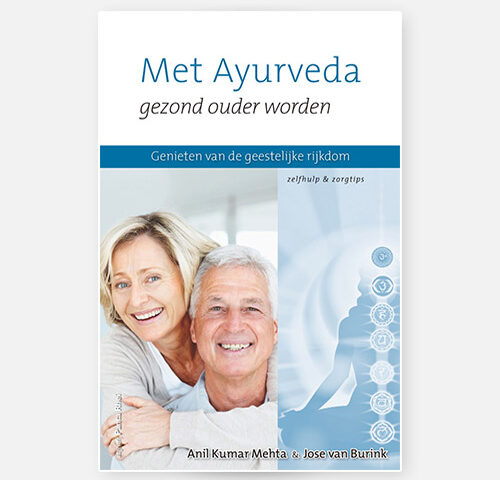 Ayurveda Boek - Met Ayurveda Gezond ouder worden